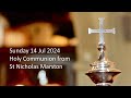 Holy Communion Service, Sunday 14th July 2024