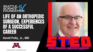 Life of an Orthopedic Surgeon, Experiences of a Successful Career - David Polly, Jr., MD