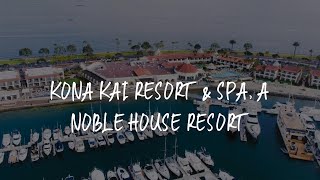 Kona Kai Resort \u0026 Spa, a Noble House Resort Review - San Diego , United States of America