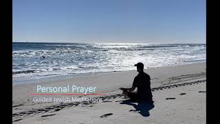 [38] Guided Jewish Meditations - A Personal Prayer Meditation