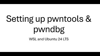Pwntools & pwndbg setup
