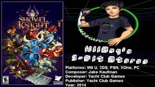 Shovel Knight (WiiU/3DS/PSN/XOne/PC) Soundtrack - 8BitStereo