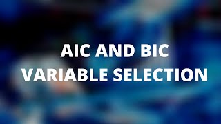 AIC & BIC || Variable Selection in Econometrics || Feature selection ||  Machine Learning