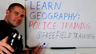 Learning Geography: POLICE TRAINING