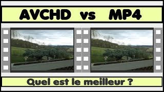 AVCHD vs MP4 - Comparaison en images