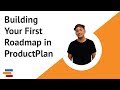 How to Build Your First Roadmap in ProductPlan