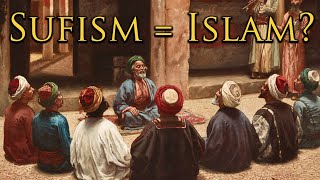 How is Sufism related to Islam?