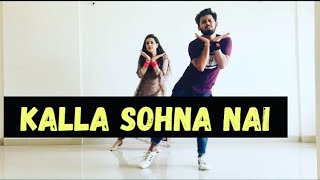 Kalla Sohna Nai || Dance Cover || Akhil ft. Sanjeeda Sheikh ||