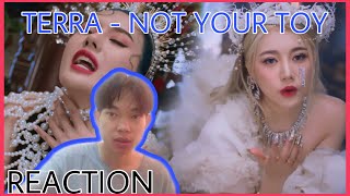 รีแอคชั่น TERRA(เทอร่า) - NOT YOUR TOY [MV Reaction] #อะยึอะยะ