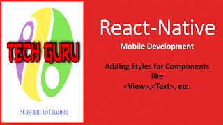 React-Native Adding Styles for Components like View,Text, etc.