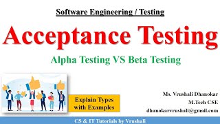 SE 48 : Acceptance Testing with Example | Alpha VS Beta Testing @csittutorialsbyvrushali