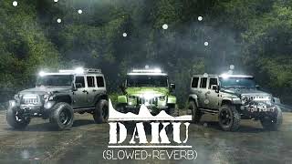 daku song (Slowed+reverb) remix song \\ ne mai daku #lofimusic #slowedandreverb #lofi  best mp3 song