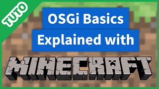 OSGi Basics Explained with Minecraft