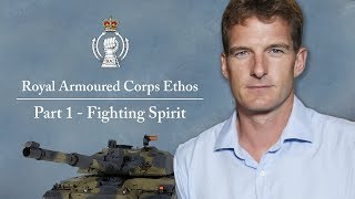 Royal Armoured Corps Ethos: Part 1 - Fighting Spirit