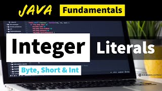 Integer Literals In #CoreJava | Byte, Short & Int Programs | Core Java Programs with Output | #Java