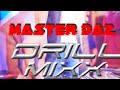 MASTER DAZ KENYAN DRILL MIXX BY DJ EVANSHADOW