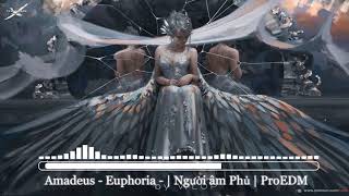 Amadeus - Euphoria (Nightcore) - 1 TỶ NGƯỜI ĐÃ ĐIÊN ĐẢO
