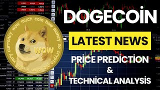 Dogecoin DOGE Price Now! - Dogecoin Latest News Price Prediction Technical Analysis Today!