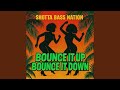 Bounce it up, Bounce it Down