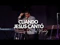 Cuando Jesús Cantó | Joel Muñoz