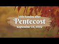 Sixteenth Sunday After Pentecost - 9.25.2022