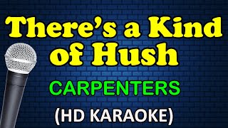 THERE'S A KIND OF HUSH - Carpenters (HD Karaoke)