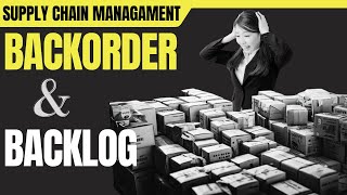 Backorder vs Backlog in Supply Chain | Key Differences, Examples & Management Strategies Explained