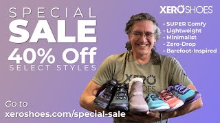 SPECIAL SALE! Save 40% on select Xero Shoes. LIVE Q\u0026A here.