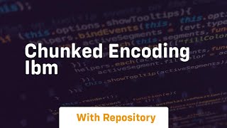 chunked encoding ibm