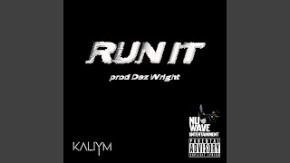 Run It (feat. Dez Wright)