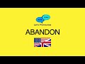 How to Pronounce ABANDON in American English and British English