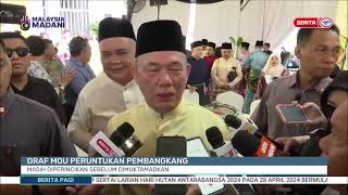 22 APRIL 2024 - B.PAGI - DRAF MOU PERUNTUKAN PEMBANGKANG: MASIH DIPERINCIKAN SEBELUM DIMUKTAMADKAN