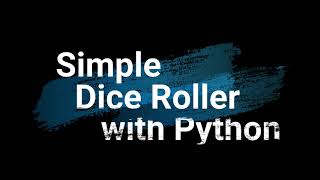 How to make dice roller under 1 minute | Python 3 | simple way to make