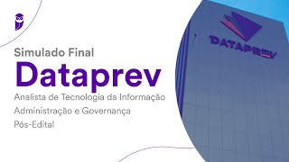 Simulado Final Dataprev - Analista de TI - Administração e Governança - Pós-Edital