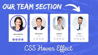 Responsive "Our Team" Section Using HTML , CSS & JS || Hover & CSS Effect || Web Development