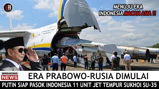 PRABOWO PRESIDEN !! RUSIA SIAP KIRIM 11 UNIT JET TEMPUR SUKHOI SU-35 UNTUK TNI AU