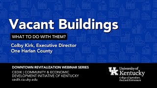 Vacant Buildings: Downtown Revitalization Webinar Series - Episode One