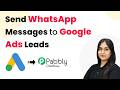 Automatically Send WhatsApp Messages to Google Ads Leads