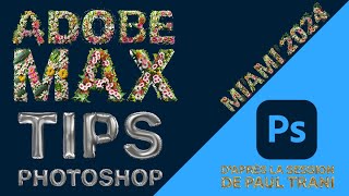 Photoshop - Les Meilleurs Tips Photoshop inspirés d’Adobe MAX Miami 2024 !