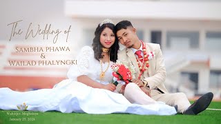 SAMBHA & WAILAD || WEDDING VIDEO || JANUARY 25th 2024 || WAHIAJER || MEGHALAYA || NIAMTRE WEDDING