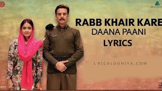 Rab Khair Kare Lyrics – Daana Paani | Prabh Gill | Jimmy Shergill  sukh_raul