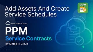3 — Add Assets and Service Schedules in PPM Service Contracts