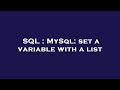 SQL : MySql: set a variable with a list