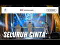 SELURUH CINTA - Enter Music Complex