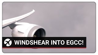 Prepar3D v4.2 | 787 WINDSHEAR into EGCC! | Qualitywings 787 into EGCC