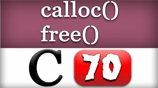 calloc and free Functions in C Programming Language Video Tutorial