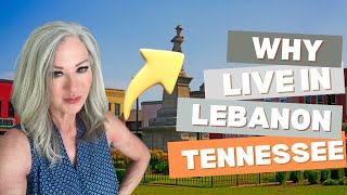 Living in Lebanon TN | Small Town Charm Near Nashville with Big Potential