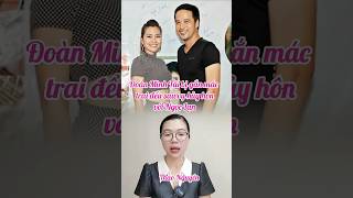 Diễn viên Đoàn Minh Tài bị gắn mác trai đểu sau vụ hủy hôn với Ngọc Lan #nghesi