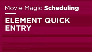 Movie Magic Scheduling - Element Quick Entry
