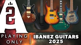 Ibanez 2025 Guitars - Playing Only Demo